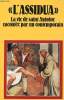 L'ASSIDUA - la vie de Saint Antoine racontée par un contemporain. COLLECTIF