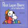 PETIT LAPIN BLANC ET LA BABY SITTER. MARIE FRANCE FLOURY & FABIENNE BOISNARD