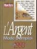 L'ARGENT MODE D'EMPLOI 4ème édition. COLLECTIF - MIEUX VIVRE VOTRE ARGENT