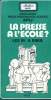 LA PRESSE A L'ECOLE ?. COLLECTIF