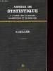 ABREGE DE STATISTIQUE à l'usage des étudiants en médecine et en biologie 2e édition. S. GELLER