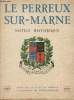 LE PERREUX SUR MARINE notice historique 1887 - 1937. PIERRE CHAMPION & ALEXANDRE SALBERT