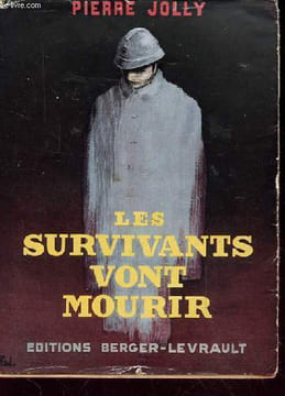 LES SURVIVANTS VONT MOURIR récit. PIERRE JOLLY