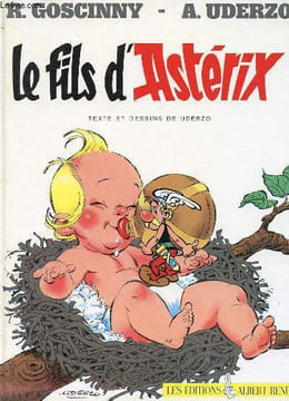 UNE AVENTURE D'ASTERIX : LE FILS D'ASTERIX. GOSCINNY & UDERZO