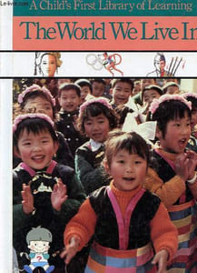 A CHILD'S FIRST LIBRARY OF LEARNING THE WORLD WE LIVE IN