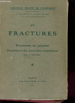 FRACTURES n°IV - fractures en général, fractures du membre supérieur. J TANTON