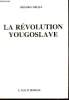 LA REVOLUTION YOUGOSLAVIE. BRANKO MILJUS