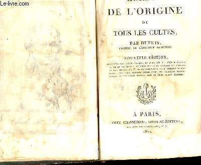 ABREGE DE L'ORIGINE DE TOUS LES CULTES nouvelle édition. DUPUIS
