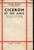 CICERON ET SES AMIS etudes sur la société romaine du temps de césar.. GASTON BOISSIER