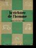 LA VICTOIRE DE L'HOMME n&deg;448 - l'histoire en fin d'&eacute;tudes. E. BILLEBAULT
