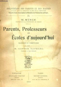 PARENTS, PROFESSEURS ET ECOLES D'AUJOURD'HUI.. MUNCH W. ET GASTON RAPHAEL