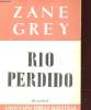 RIO PERDIDO. GREY ZANE