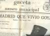 GACETA DEL MUSEO MUNICIPAL. EL MADRID QUE VIVIO GOYA FEBRERO. COLLECTIF