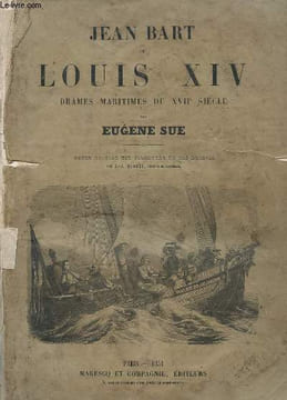 JEAN BART ET LOUIS XIV. DRAMES MARITIMES DU XVII ème SIECLE. SUE EUGENE