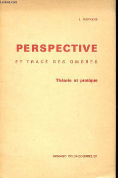 PERSPECTIVE ET TRACE DES OMBRES THEORIE ET PRATIQUE 6EME EDITION. PARRENS L.