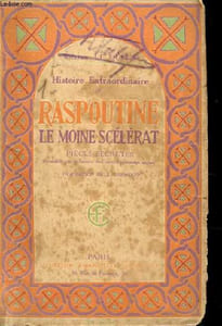 HISTOIRE EXTRAORDINAIRE DE RASPOUTINE LE MOINE SCELERAT PIECES SECRETES