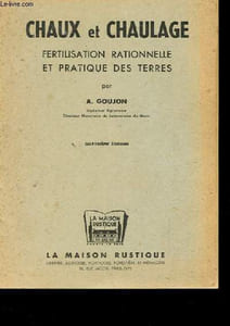 CHAUX ET CHAULAGE FERTILISATION RATIONNELLE ET PRATIQUE DES TERRES
