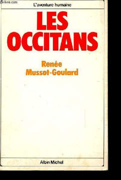 LES OCCITANS UN MYTHE? L'AVENTURE HUMAINE.. MUSSOT-GOULARD RENEE