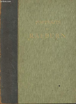 PORTRAITS BY SIR HENRY RAEBURN WITH AN INTRODUCTORY ESSAY BY JAMES L. CAW. SIR HENRY RAEBURN