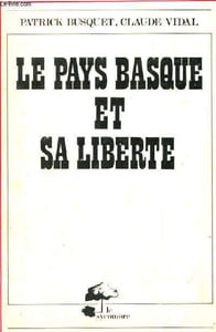 LE PAYS BASQUE ET SA LIBERTE