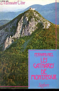 LES CATHARES DE MONTSEGUR. MEMOIRE VIVE