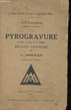 METHODE SIMPLE ET PRATIQUE DE LA PYROGRAVURE DE BOIS, DU CUIR ET DU VELOURS BRUINE-POCHOIR. NOUVELLE EDITION. + FEUILLETS DE 3 PAGE N°224 TARIFS DES ...