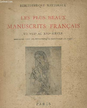 LES PLUS BEAUX MANUSCRITS FRANCAIS DU VIIIe AU XVIe SIECLE CONSERVES DANS LES BIBLIOTHEQUES NATIONALE DE PARIS. COLLECTIF