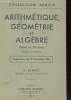 ARITHMETIQUE GEOMETRIE ET ALGEBRE. CLASSE DE TROISIEME CLASSIQUE ET MODERNE. PROGRAMME DU 23 DECEMBRE 1941.. A. BENOIT