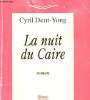 LA NUIT DU CAIRE. DENT-YONG CYRIL