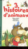 3 HISTOIRES D'ANIMAUX. COLLECTIF