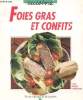 CUISINE. FOIES GRAS ET CONFITS. TOUTES LES ETAPES PHOTOGRAPHIEES.. PLANTADE JEAN-MARC ET SAGE MICHEL