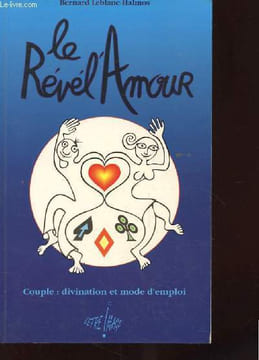 LE REVEL'AMOUR. COUPLE: DIVINATION ET MODE D'EMPLOI.. LEBLANC-HALMOS BERNARD