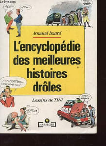L'ENCYCLOPEDIE DES MEILLEURES HISTOIRES DROLES.
