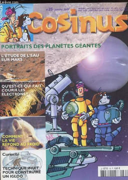 COSINUS N°35 JANV 2003. PORTRAITS DES PLANETES GEANTES. L'ETUDE DE L'EAU SUR MARS. QU'EST CE QUI FAIT COURIR LES ELECTRONS. COMMENT LA VIE REPOND AU ...