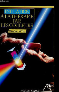 INITIATION A LA THERAPIE PAR LES COULEURS. WILLS PAULINE