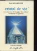 CRISTAL DE VIE. CONNAISSANCE ET ENERGIES DES CRISTAUX MEDITATION ET GUERISON. RA BONEWITZ