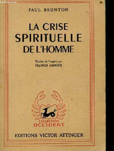 LA CRISE SPIRITUELLE DE L'HOMME.