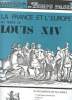 JOURNAUX ET DOCUMENTS DU TEMPS PASSE. LA FRANCE ET L'EUROPE AU TEMPS DE LOUIS XIV.. COLLECTIF