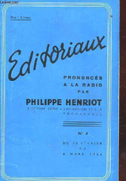 EDITORIAUX PRONONCES A LA RADIO PAR PHILIPPE HENRIOT. N°4 DU 28 FEV AU 6 MARS 1944. LA MAREE MONTE.. BALAYONS...AVERTISSEMENT SANS FRAIS. LES DEUX ...