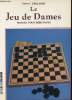 LE JEU DE DAMES. MANUEL POUR DEBUTANTS. CHILAND HENRI