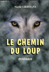 LE CHEMIN DU LOUP. ROMAN