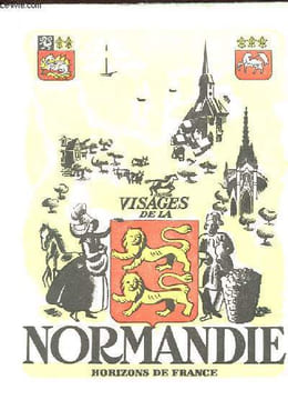 VISAGES DE LA NORMANDIE. COLLECTION PROVINCIALES. HERUBEL M.- QUERU H. - HUARD G. - DIARD G.