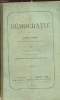 LA DEMOCRATIE. DEUXIEME EDITION CONSIDERABLEMENT AUGMENTEE. SUIVIE DU TEXTE DES JUGEMENTS RENDUS EN FRANCE CONTRE L'OUVRAGE. VACHEROT ETIENNE