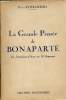 LA GRANDE PENSEE DE BONAPARTE. DE SAINT-JEAN-D'ACRE AU 18 BRUMAIRE. COSTANTINI PIERRE