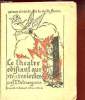 POEMES ET RECITS DE LA VIEILLE FRANCE. XI. LE THEATRE EDIFIANT AUX XIV ET XV SIECLE. COLLECTIF