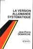 LA VERSION ALLEMANDE SYSTEMATIQUE. DEMARCHE JEAN-PIERRE