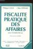 FISCALITE PRATIQUE DES AFFAIRES AVEC 15 ETUDES DE CAS. 16 EME EDITION AVEC UN PETIT FASCICULE DE MISE A JOUR.. COLIN PHILIPPE - GERVAISE GILLES