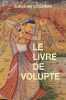 LE LIVRE DE VOLUPTE. POUR QUE LE VIEILLARD RECOUVRE SA JEUNESSE. AHMAD IBN SOULEIMAN