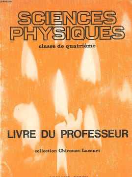 SCIENCES PHYSIQUES. CLASSE DE QUATRIEME. LIVRE DU PROFESSEUR. CHIROUZE JEAN - BERENGER MAURICE - VENTO RENE