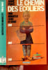 LE CHEMIN DES ECOLIERS. TROIS MOMENTS DE L'ECOLE EN FRANCE. 1750- 1882 - 1980. PONS ANNE